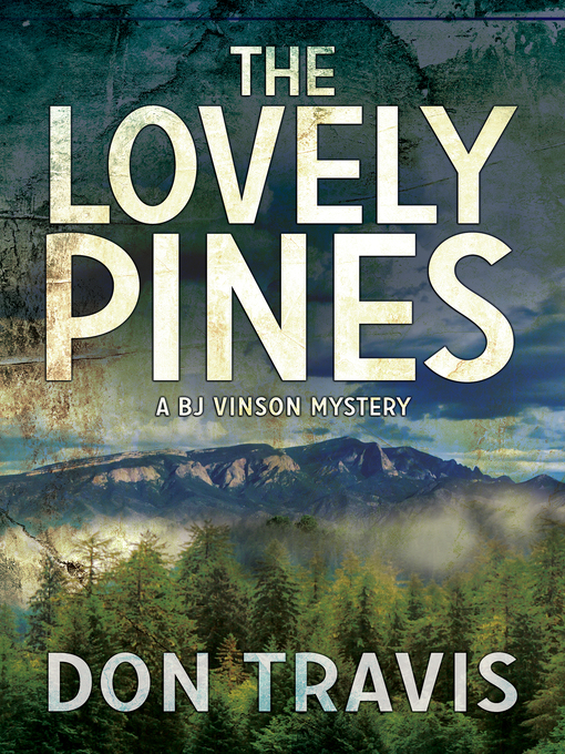 Title details for The Lovely Pines by Don Travis - Available